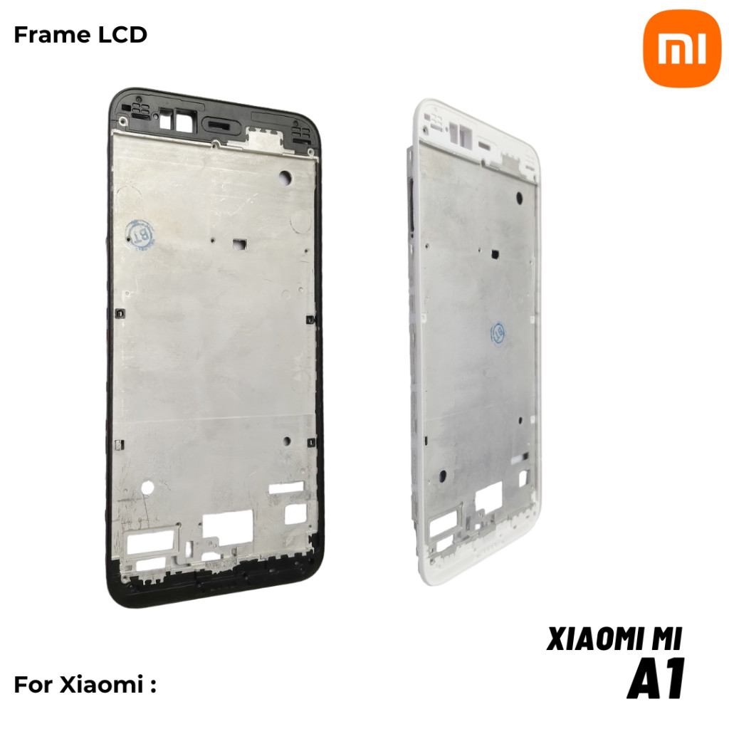 Update Frame XIAOMI MI A1 Dudukan Lcd XIAOMI MI A1