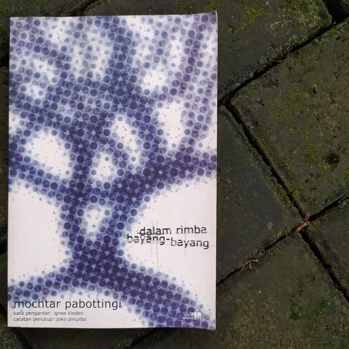 

Dalam Rimba Bayang-Bayang; Kumpulan Puisi - Mochtar Pabotinggi