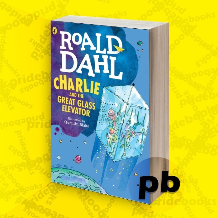 Charlie Bucket 2 - Charlie and the Great Glass Elevator Dahl, Roald