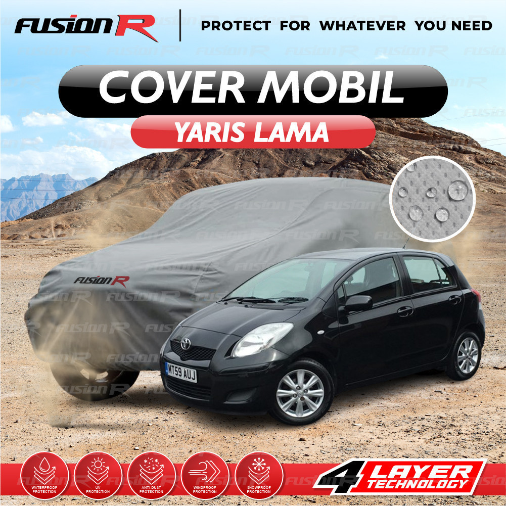 Cover Sarung Mobil YARIS LAMA OLD 2006 - 2013 merk Fusion R Waterproof Anti air dan Panas Matahari C