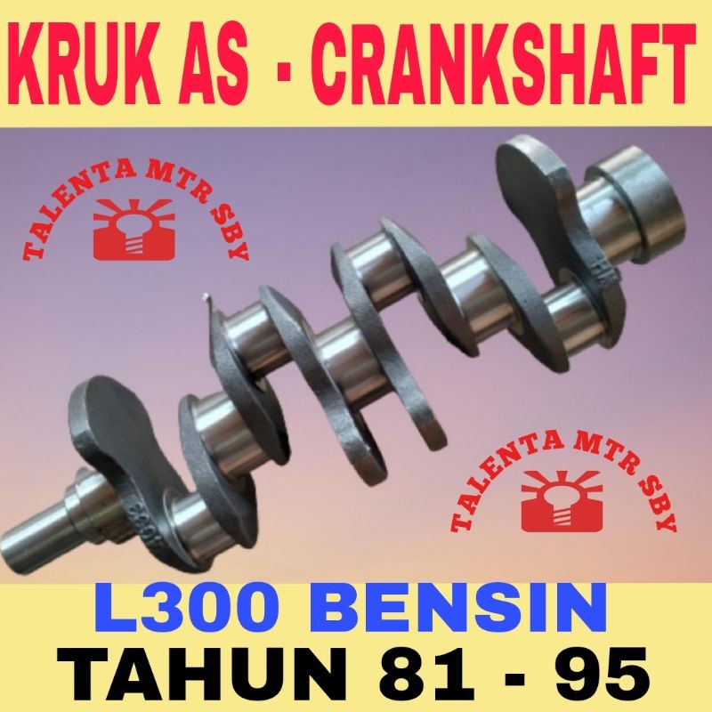 KRUK AS L300 BENSIN ALL / AS KRUK / CRANKSHAFT MESIN 4G33 / 4G32TAHUN 81 SAMPAI 96