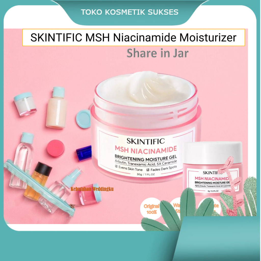 [ Share in Jar ] Skintific MSH Niacinamide Brightening Moisture Gel Share In Jar |