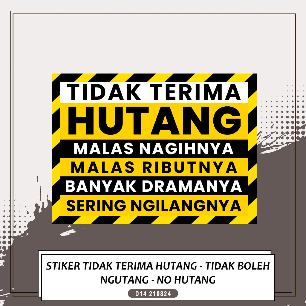 

STIKER TIDAK TERIMA HUTANG - TIDAK BOLEH NGUTANG - NO HUTANG - TIDAK MENERIMA HUTANG -STICKER