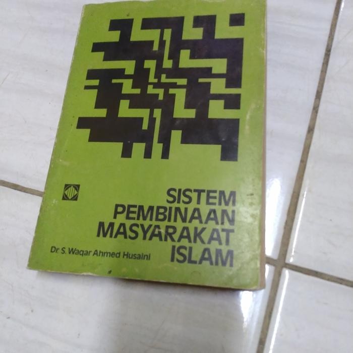 SISTEM PEMBINAAN MASYARAKAT ISLAM-DR S WAQAR AHMED HUSAINI-A4 GB 2