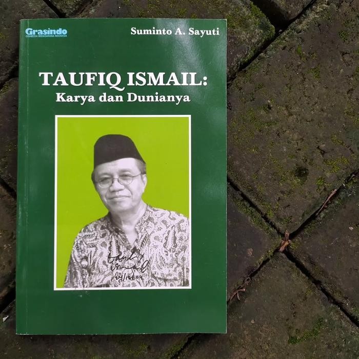 

Taufiq Ismail; Karya & Dunianya - Suminto A. Sayuti