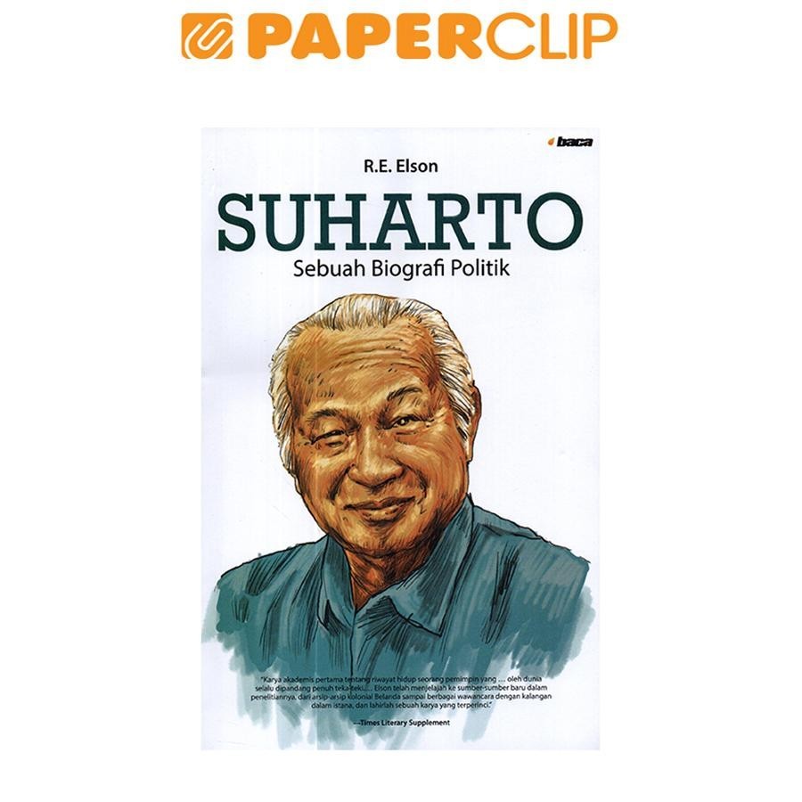 SUHARTO : SEBUAH BIOGRAFI POLITIK