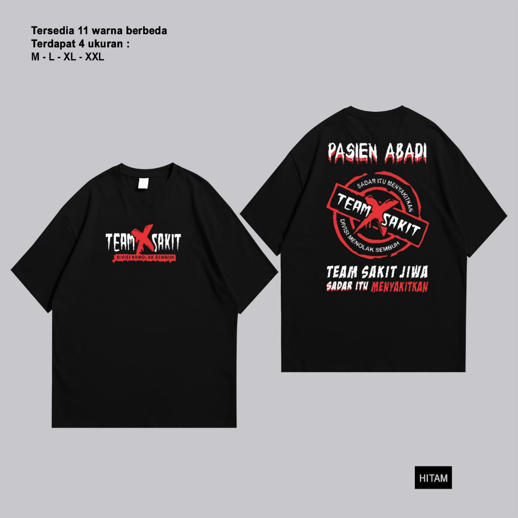 Kaos distro motif TEAM SAKIT JIWA DIVISI MENOLAK SEMBUH Viral terbaru baju KATA KATA pria dan wanita