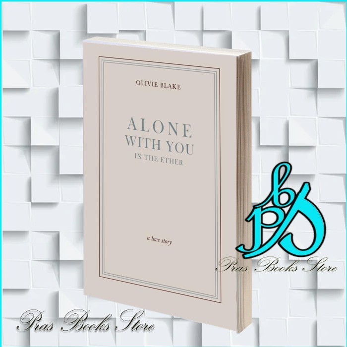 Alone With You In The Ether Olivie Blake