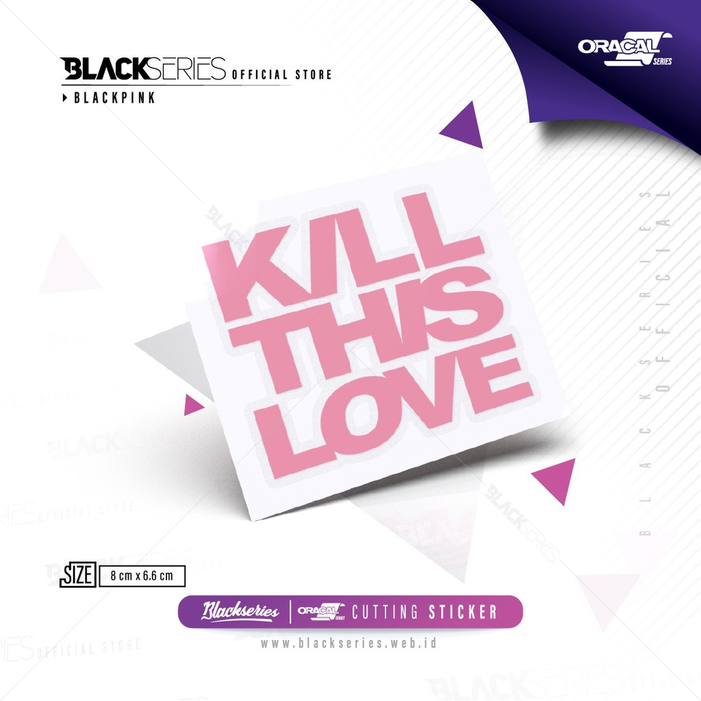 

Stiker Blackpink | Cutting Sticker BlackPink - Kill This Love