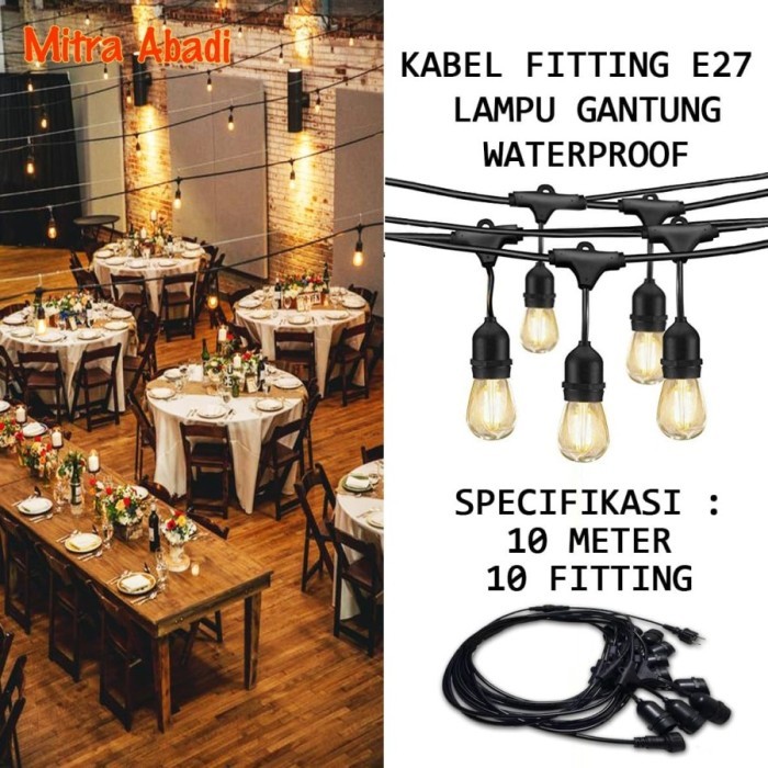 DC99 Kabel Pattio Lampu Gantung 10 Meter 10 Fitting Fiting E27 WATERPROOF
