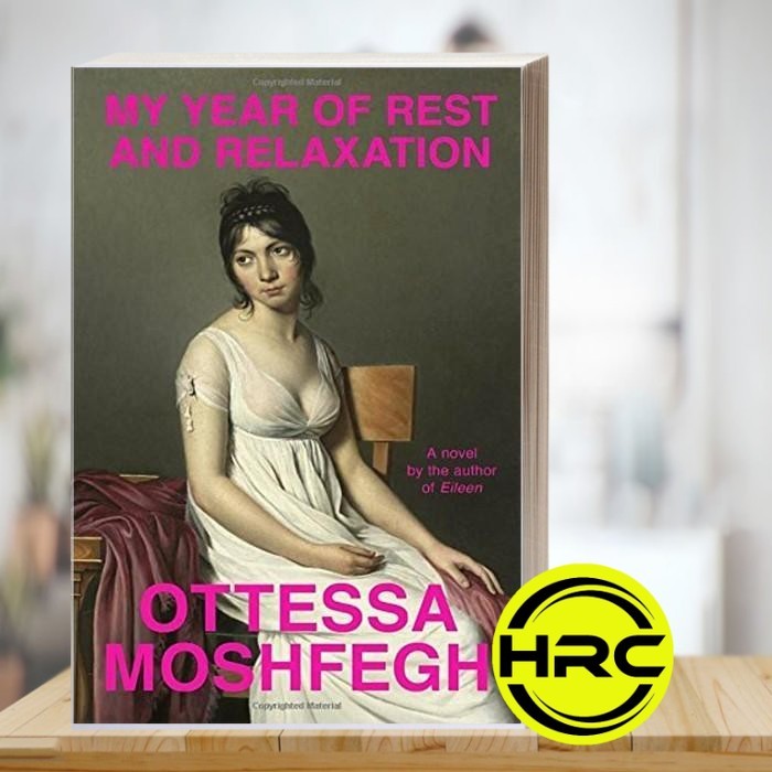 My Year of Rest and Relaxation Moshfegh Ottessa