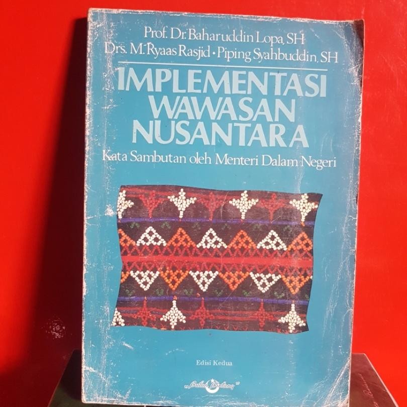 IMPLEMENTASI WAWASAN NUSANTARA  PROF  DR. BAHARUDDIN LOPA SH