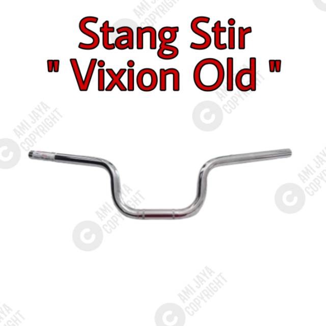 Stang Setang Motor Yamaha Vixion Old Lama Standart Model Ori Crom Tebal Murah / Stang Stir Vixion Ne