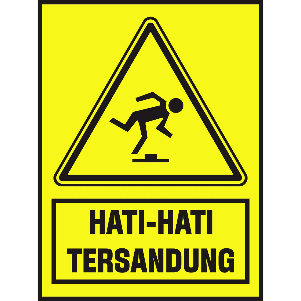 

STICKER & ACP SIGN RAMBU K3 SAFETY HATI-HATI TERSANDUNG