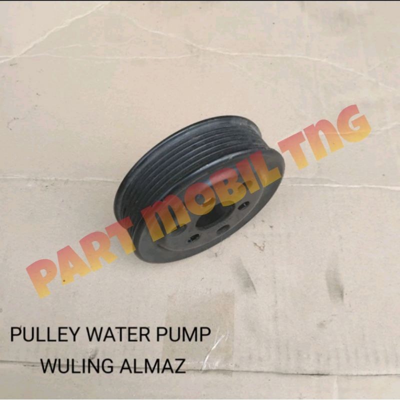 Pulley Poly Poli Water Pump Wuling Almaz