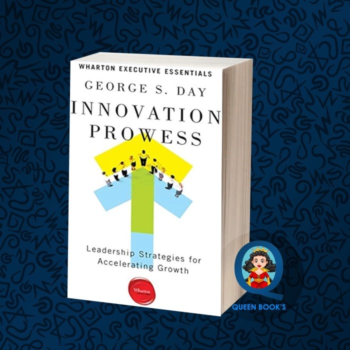 Innovation Prowess: Leadership Strategies for Accelerating Growth