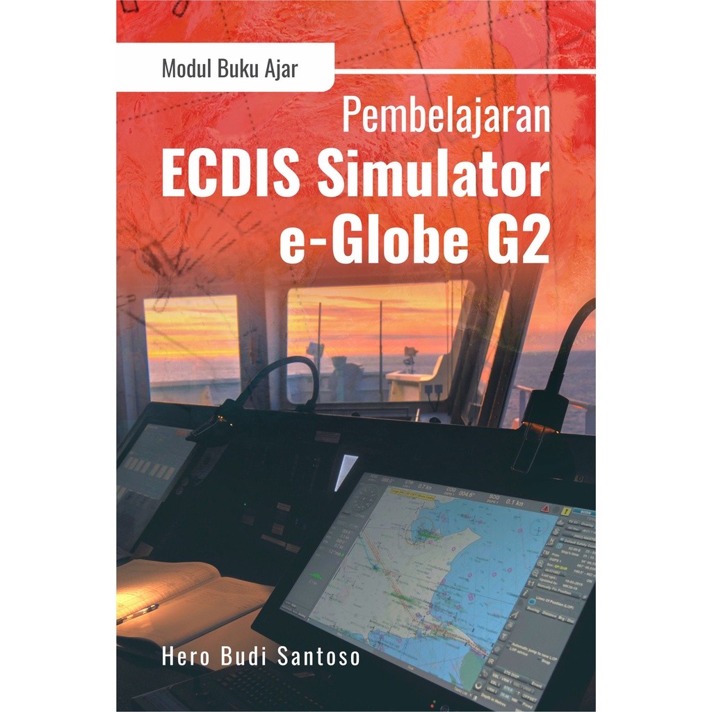 Modul Buku Ajar Pembelajaran ECDIS Simulator E-Globe.G2 - BW - Deepublish