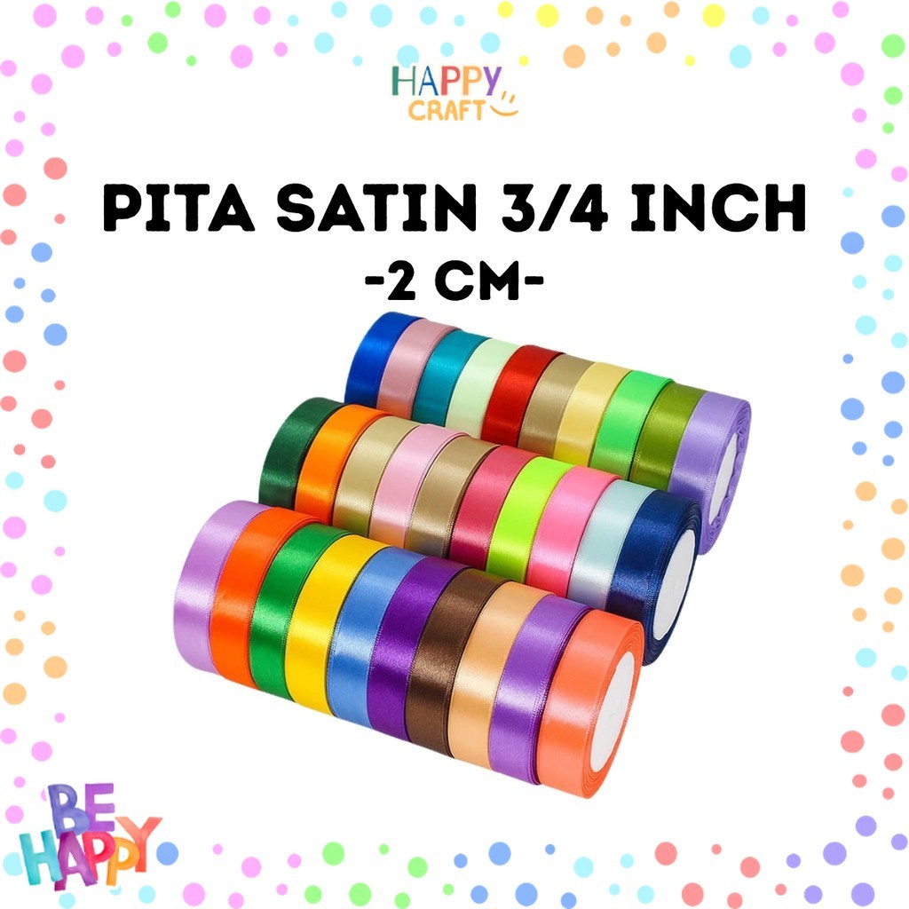 

Pita Satin 3/4 inch = 2 cm 3/4" 2cm 3/4'