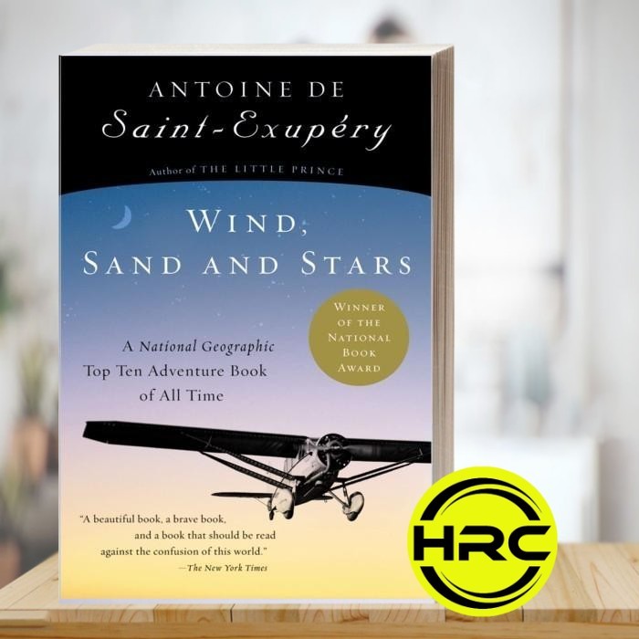 Wind, Sand and Stars Antoine St. Exupery