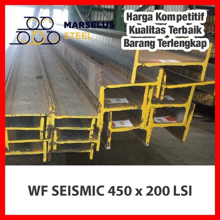 WF Seismic LSI 450 x 200 x 12 Meter (Wide Flange) Spek Tahan Gempa | Baja WF SNI Kualitas Terbaik