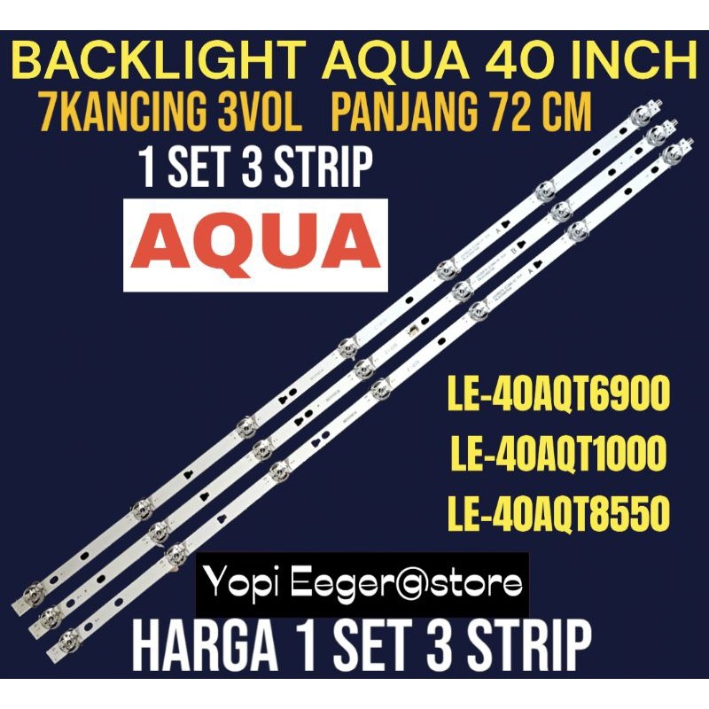 BACKLIGHT TV LED AQUA 40 INCH 40AQT6900- 40AQT1000- 40AQT8550 BACKLIGHT TV LED AQUA