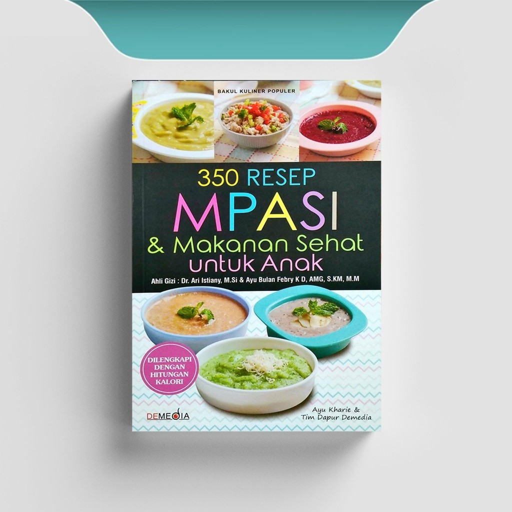 

[ID1920] 350 Resep MPASI & Makanan Sehat untuk Anak - Ayu Kharie