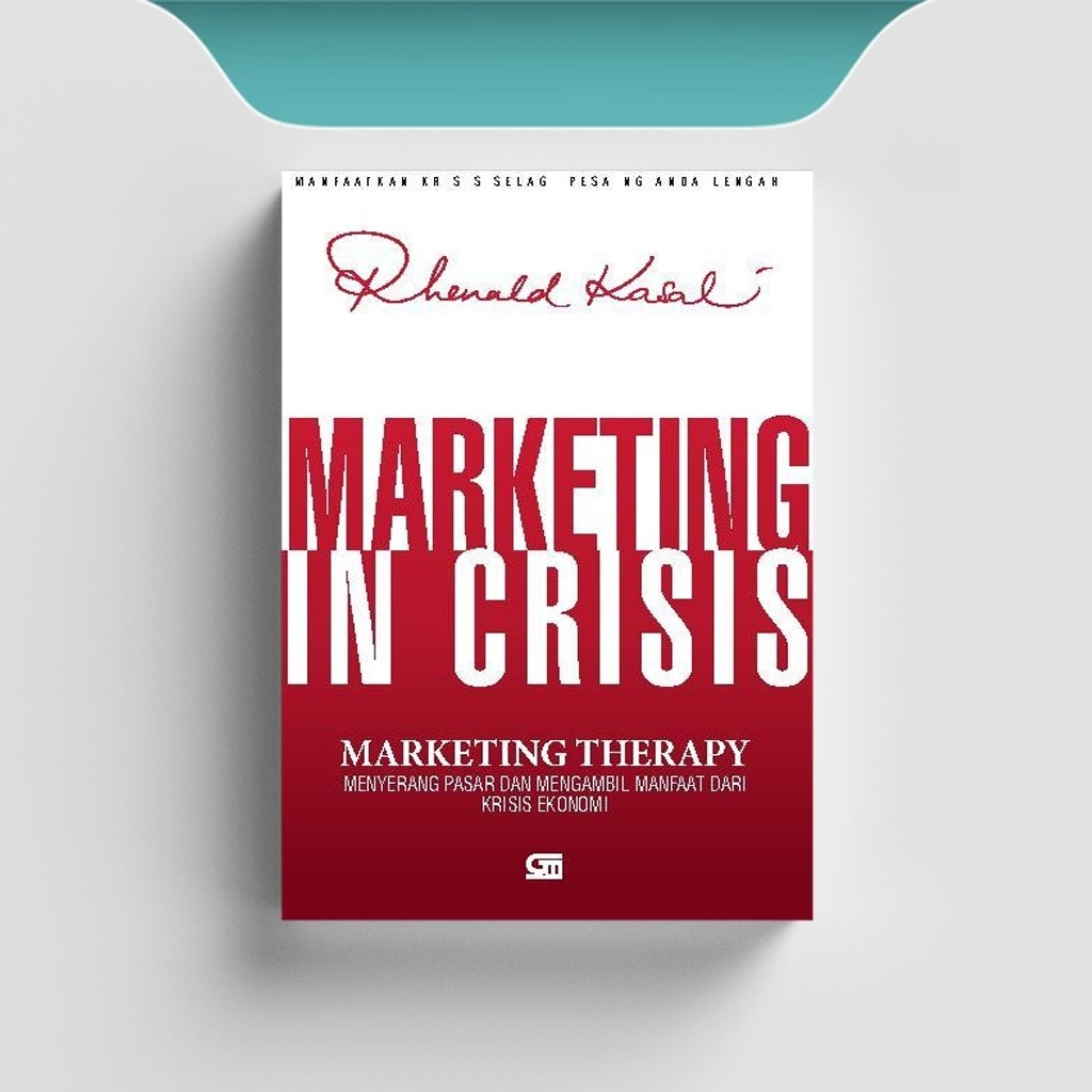 

[ID582] Marketing in Crisis - Rhenald Kasali