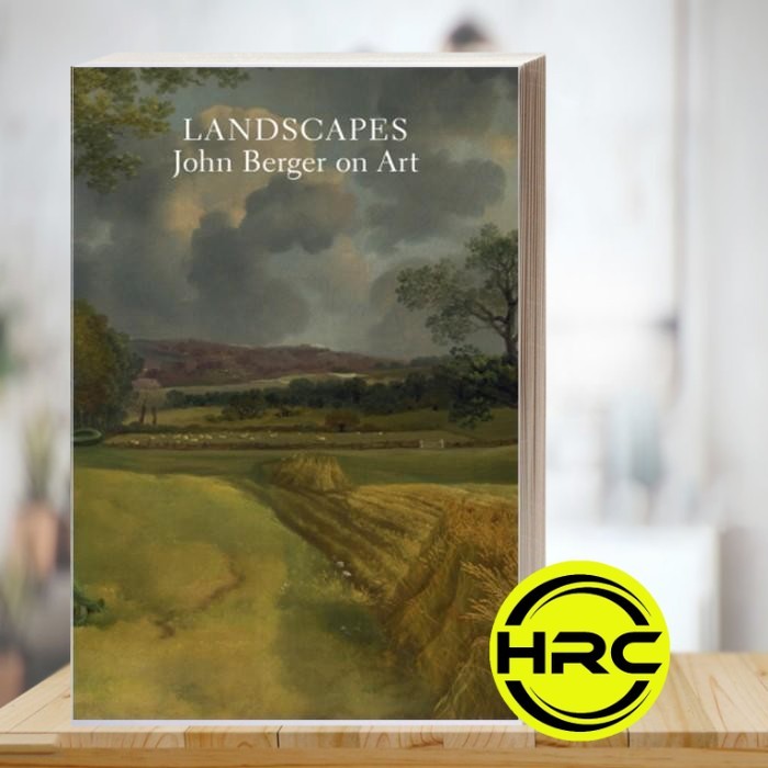 Landscapes: John Berger on Art John Berger
