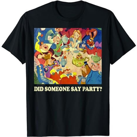 Baju Kaos Dewasa Disney Alice In Wonderland Did Someone Say Party Design
