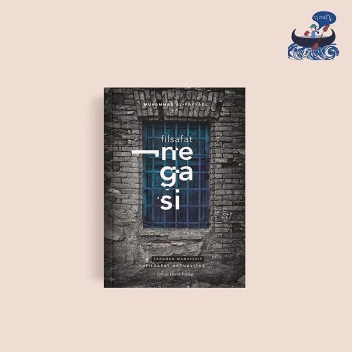 Filsafat Negasi - Muhammad Al-Fayyadl