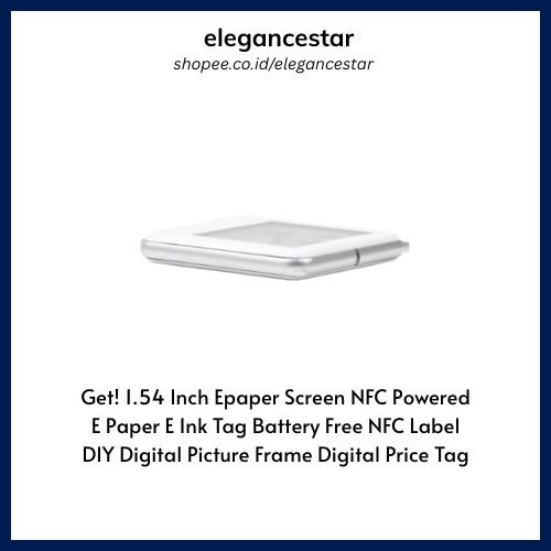 

Get! 1.54 Inch Epaper Screen NFC Powered E Paper E Ink Tag Battery Free NFC Label DIY Digital Picture Frame Digital Price Tag