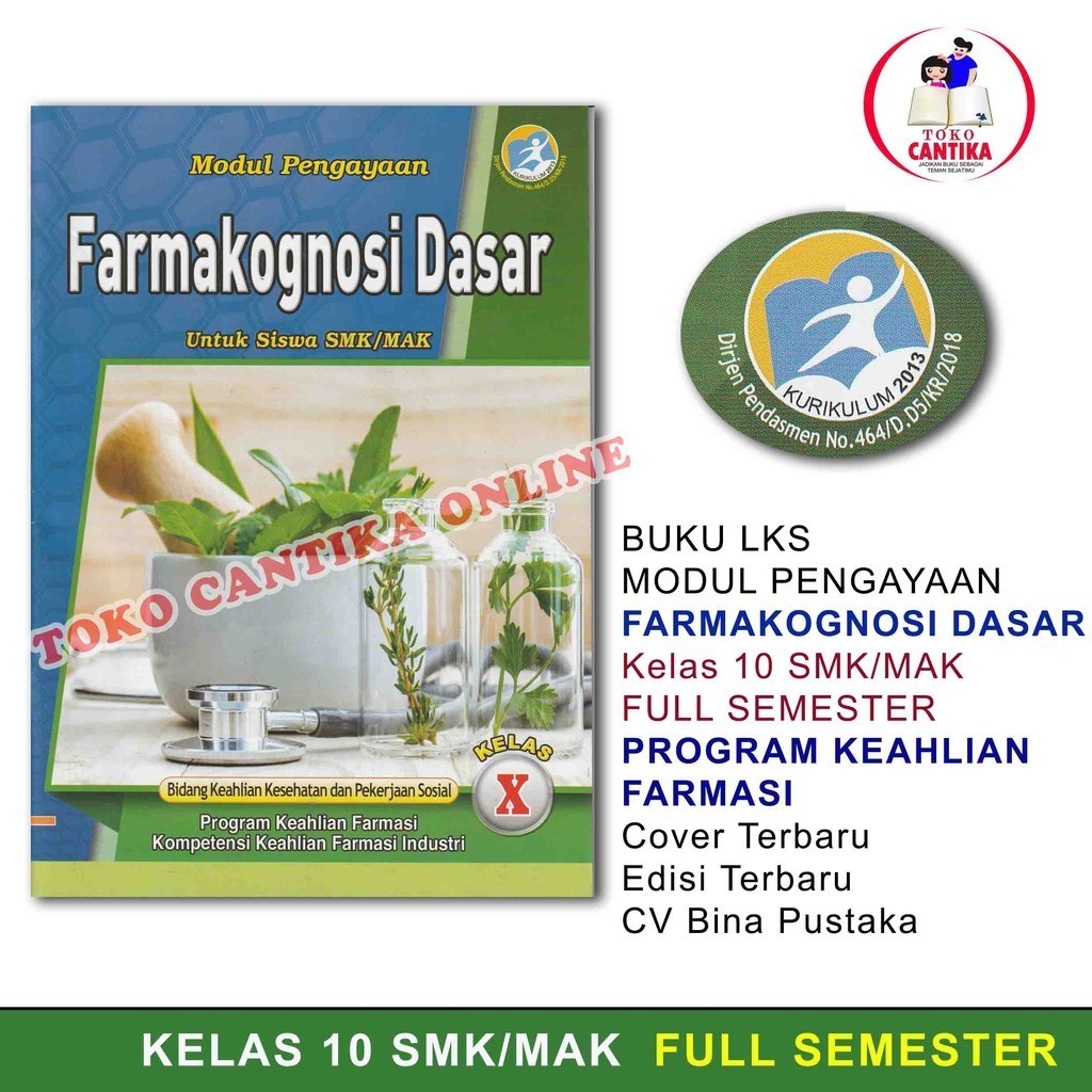 

Buku LKS FARMAKOGNOSI DASAR Kelas 10 SMK /MAK - FARMASI - KURIKULUM 2013 - MODUL PENGAYAAN