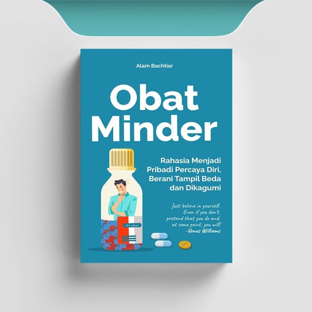 

[ID1692] Obat Minder: Rahasia Menjadi Pribadi Percaya Diri, Berani Tampil Beda & Dikagumi - Alam Bactiar