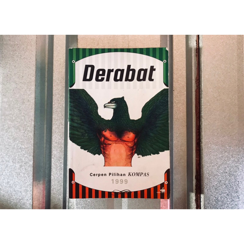 DERABAT Cerpen Pilihan Kompas 1999