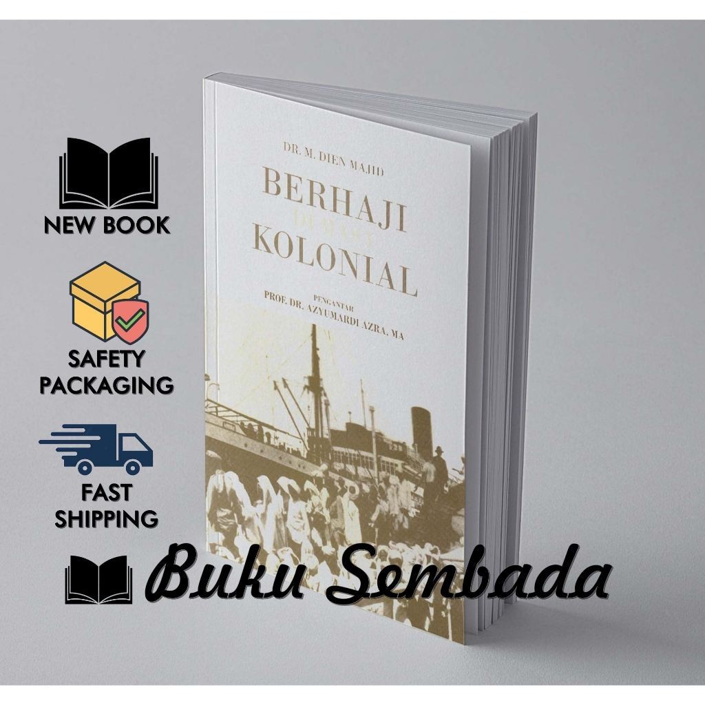 BERHAJI DI MASA KOLONIAL - DR. M. DIEN MAJID