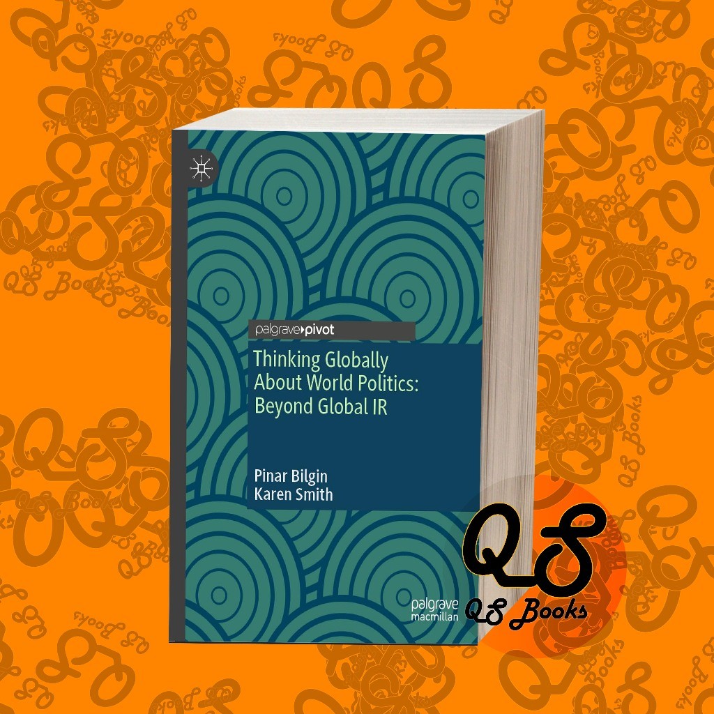 Thinking Globally About World Politics: Beyond Global IR