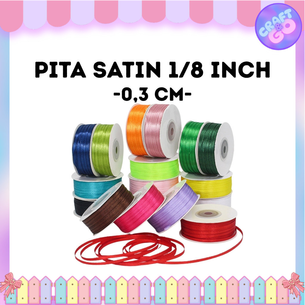 

Pita Satin 1/8 Inch / Pita Saten 0,3 cm