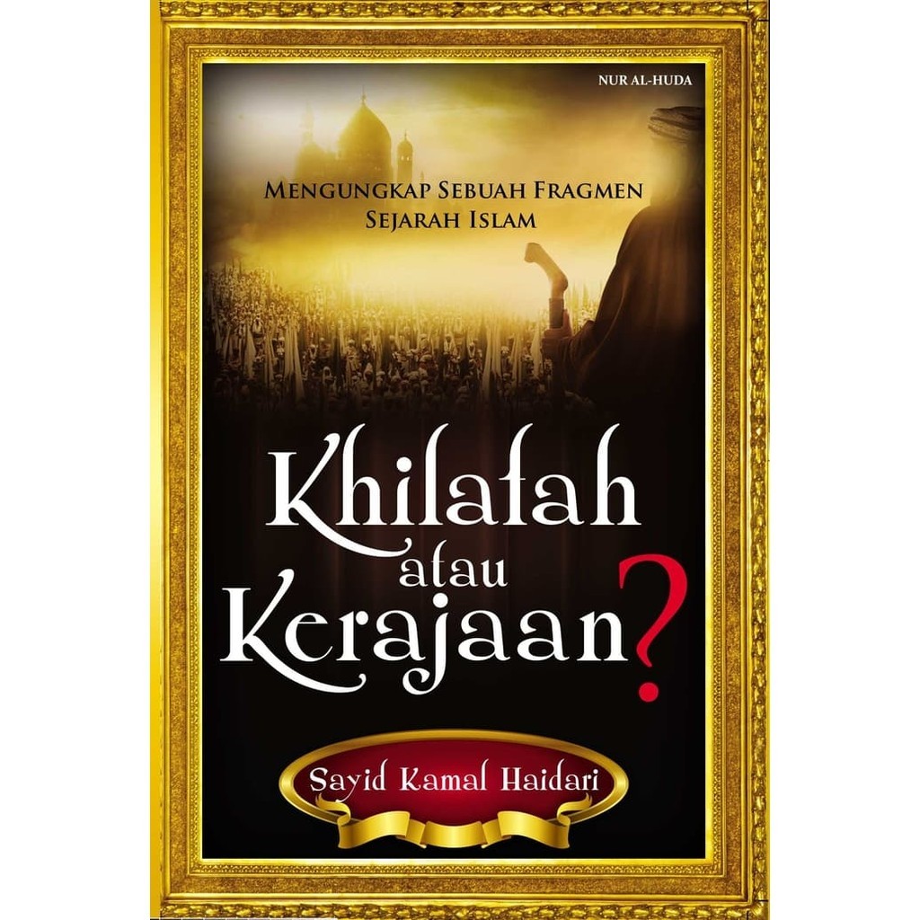 Buku Khilafah atau Kerajaan?