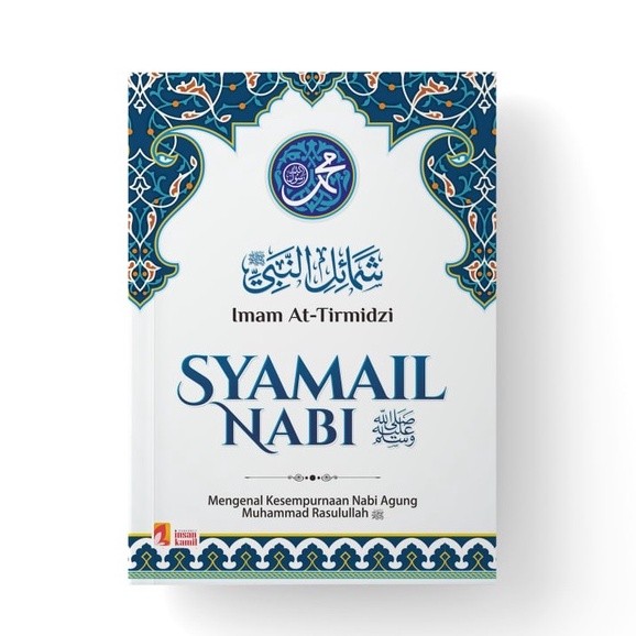 Buku Sirah Syamail Nabi Muhammad - Terjemahan Kitab Asy Syamail Muhammadiyah - Imam At-Tirmidzi INSA