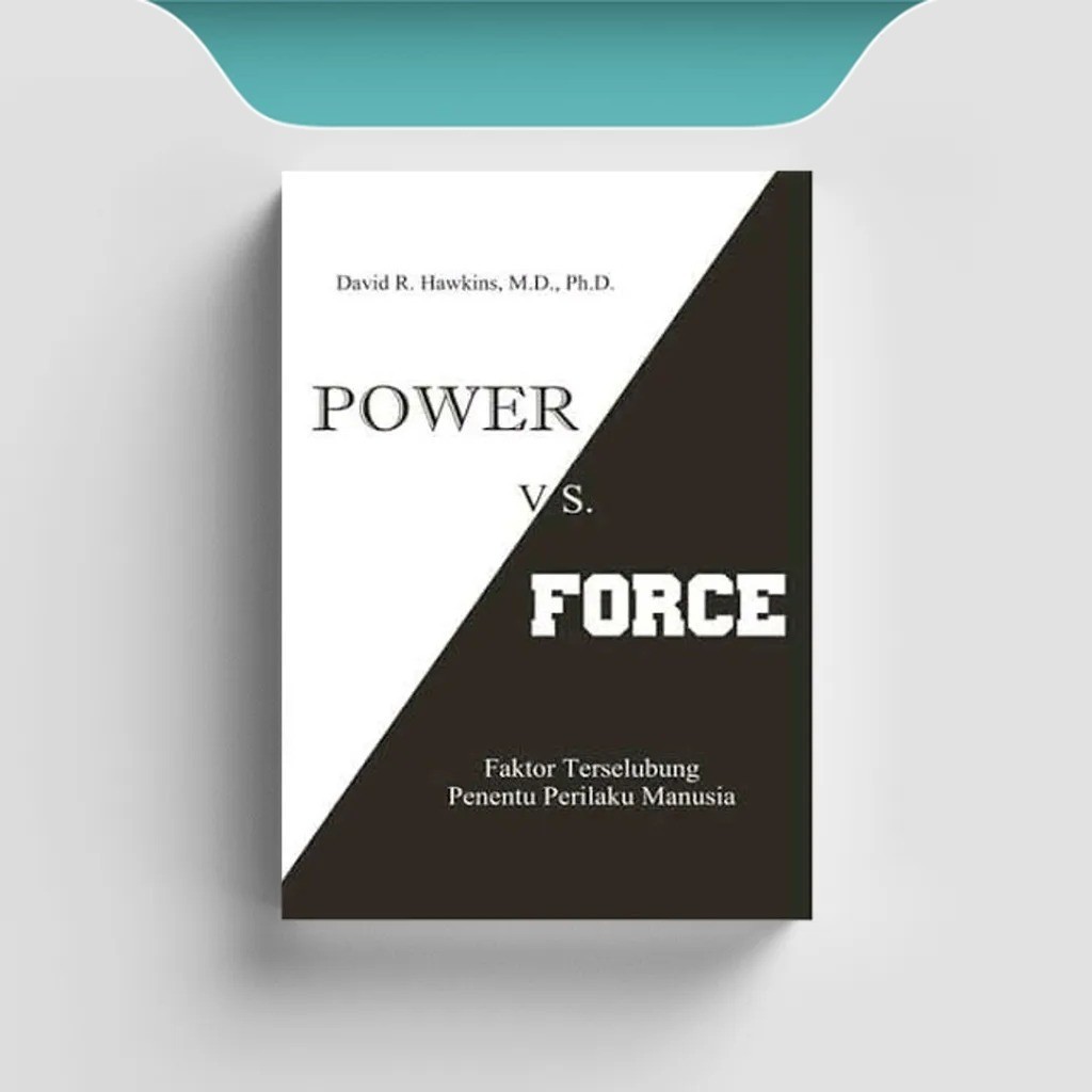 

[ID1451] Power Vs. Force (Faktor Terselubung Penentu Prilaku Manusia) - David R. Hawkins