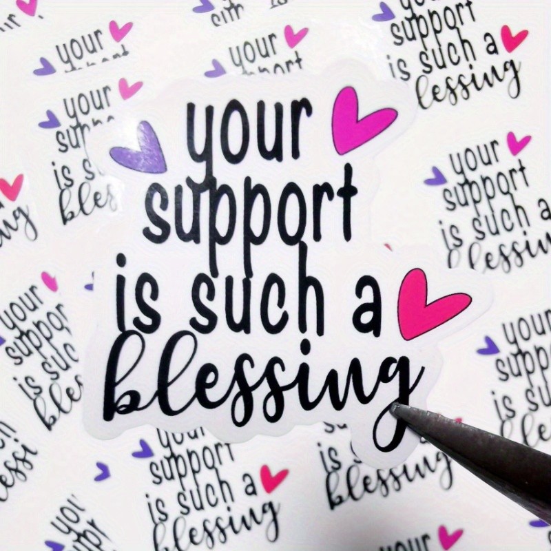 

120pcs Your Support is Such a Blessing Stickers 1.6 inch Thank You for Your Support Stickers for Business Packaging