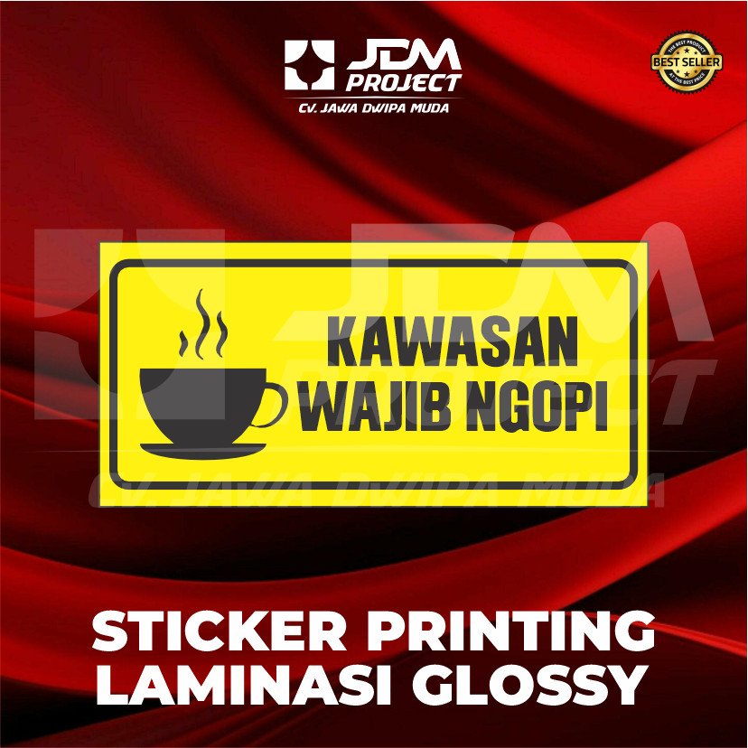 

JDM Project - STICKER SIGN KAWASAN WAJIB NGOPI 12X5 CM