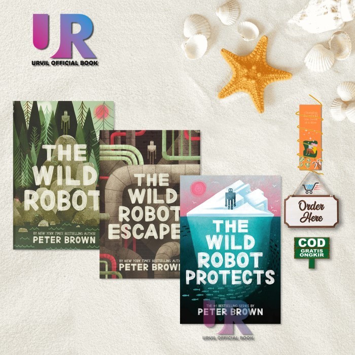 The Wild Robot ( Wild Robot (3 book series ) By Peter Brown