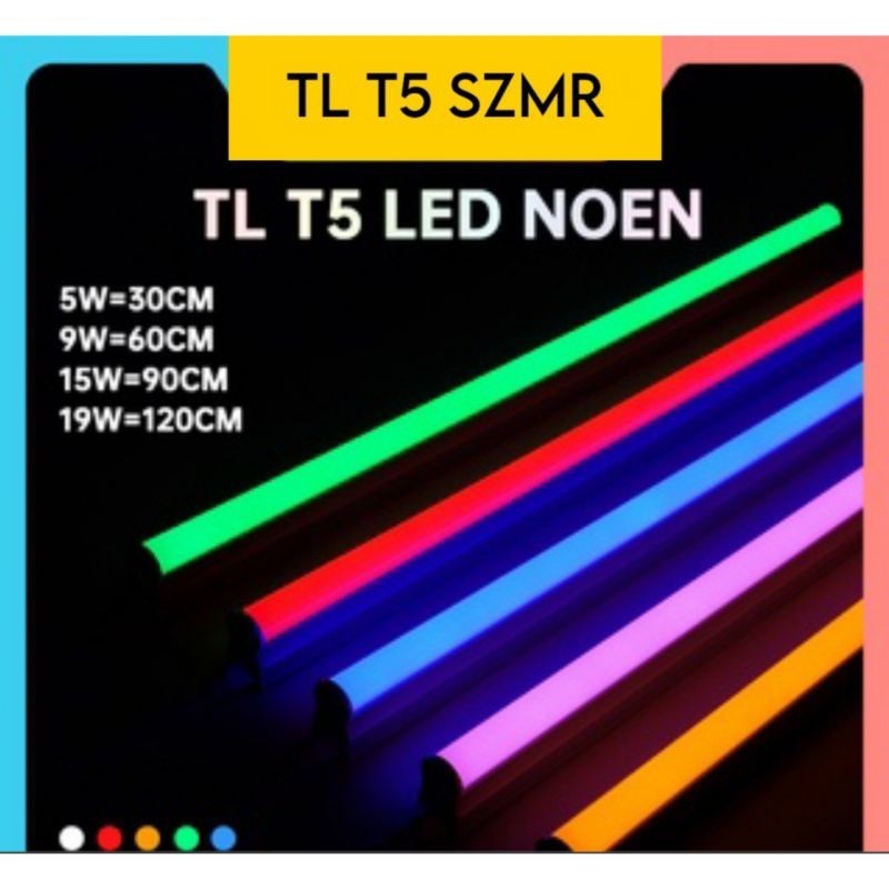 LAMPU TL T5 LED SZMR 5W 9W 15W 19W