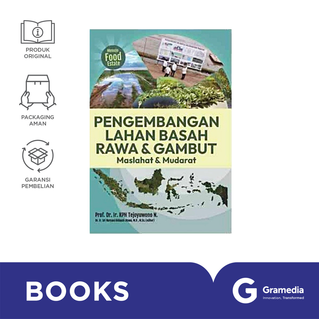 Pengembangan Lahan Basah Rawa & Gambut; Maslahat & Mudarat