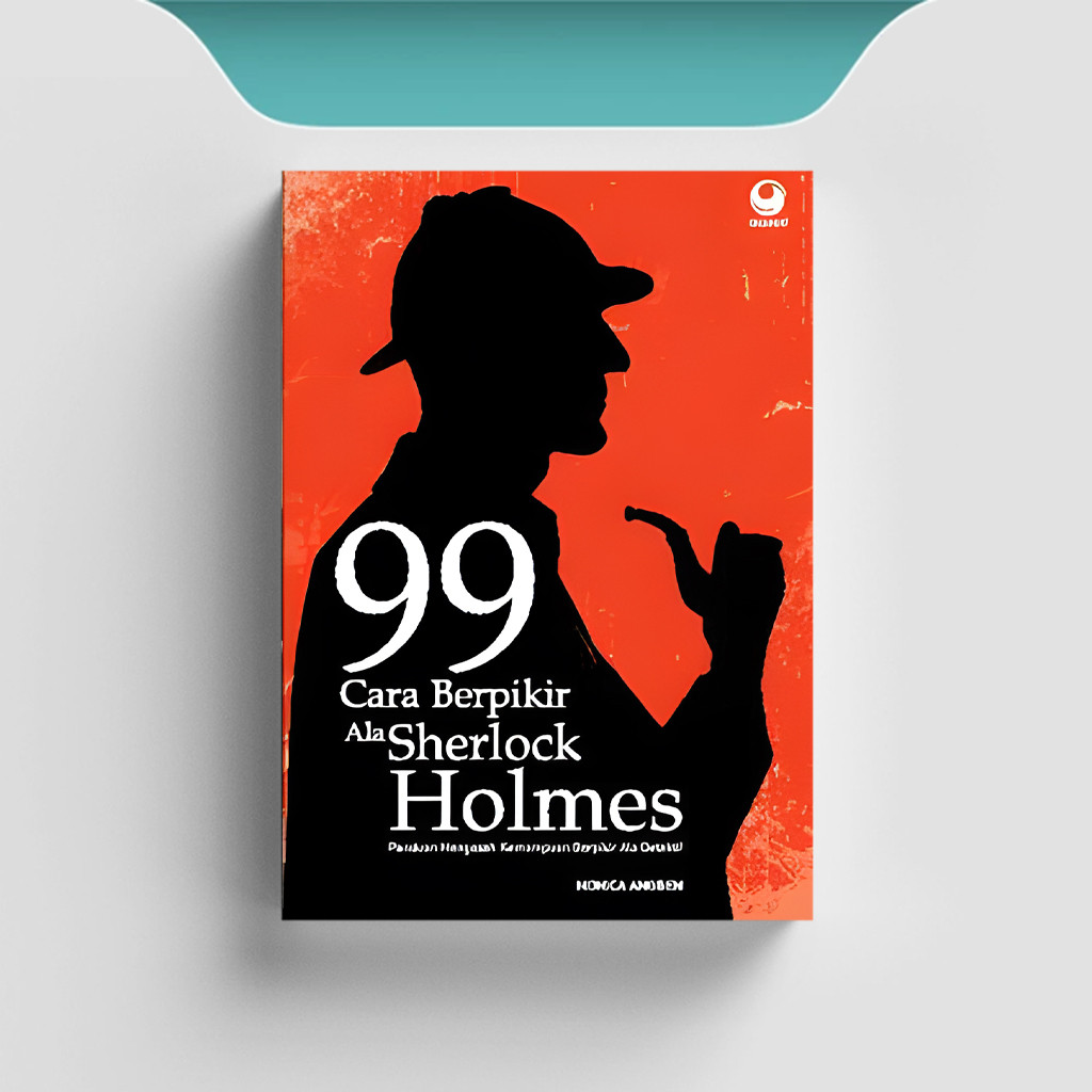 

[ID1196] 99 Cara Berpikir Ala Sherlock Holmes - Monica Anggen