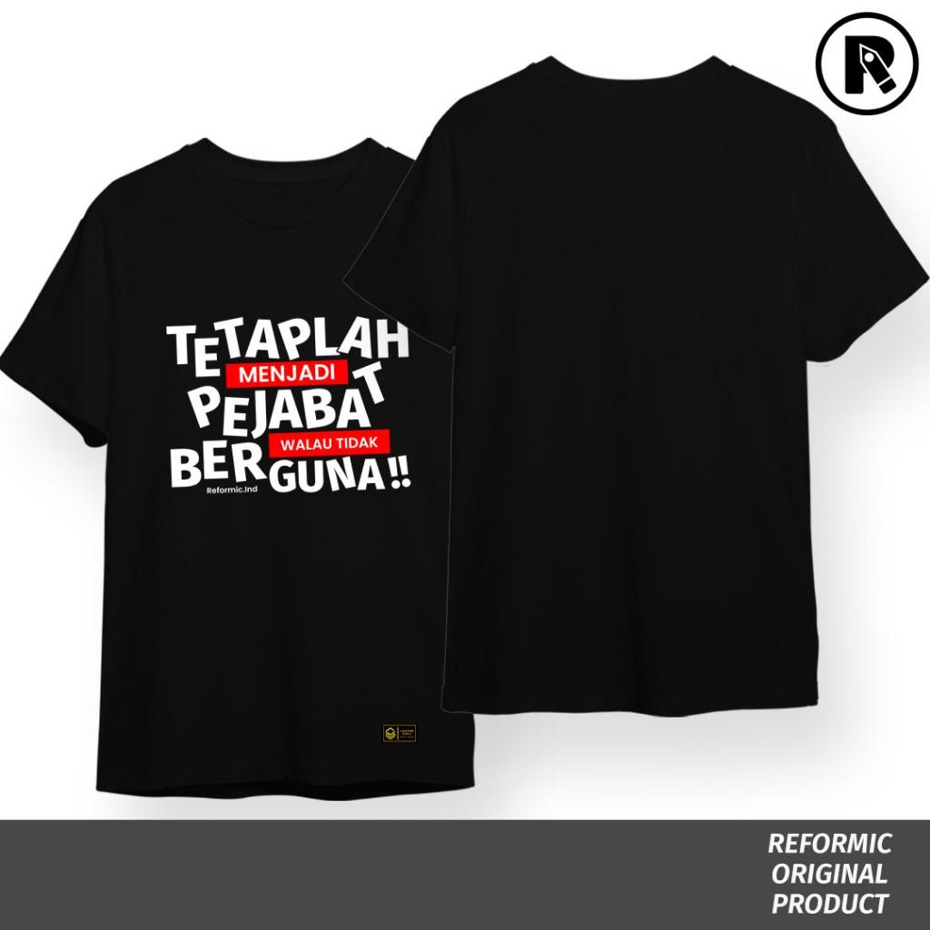 Reformic Tshirt Edisi Pejabat / Kaos kritik / Kaos Politik / Kaos Sindiran / Baju Kata Kata / Tshirt