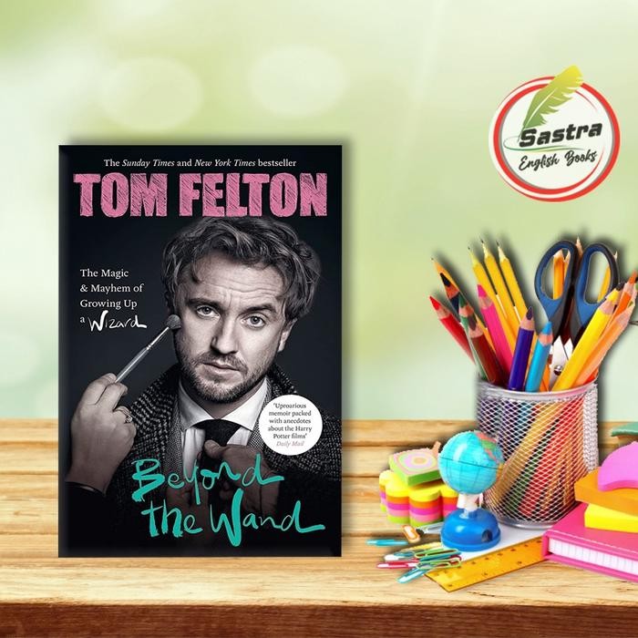 Beyond the Wand by Tom Felton