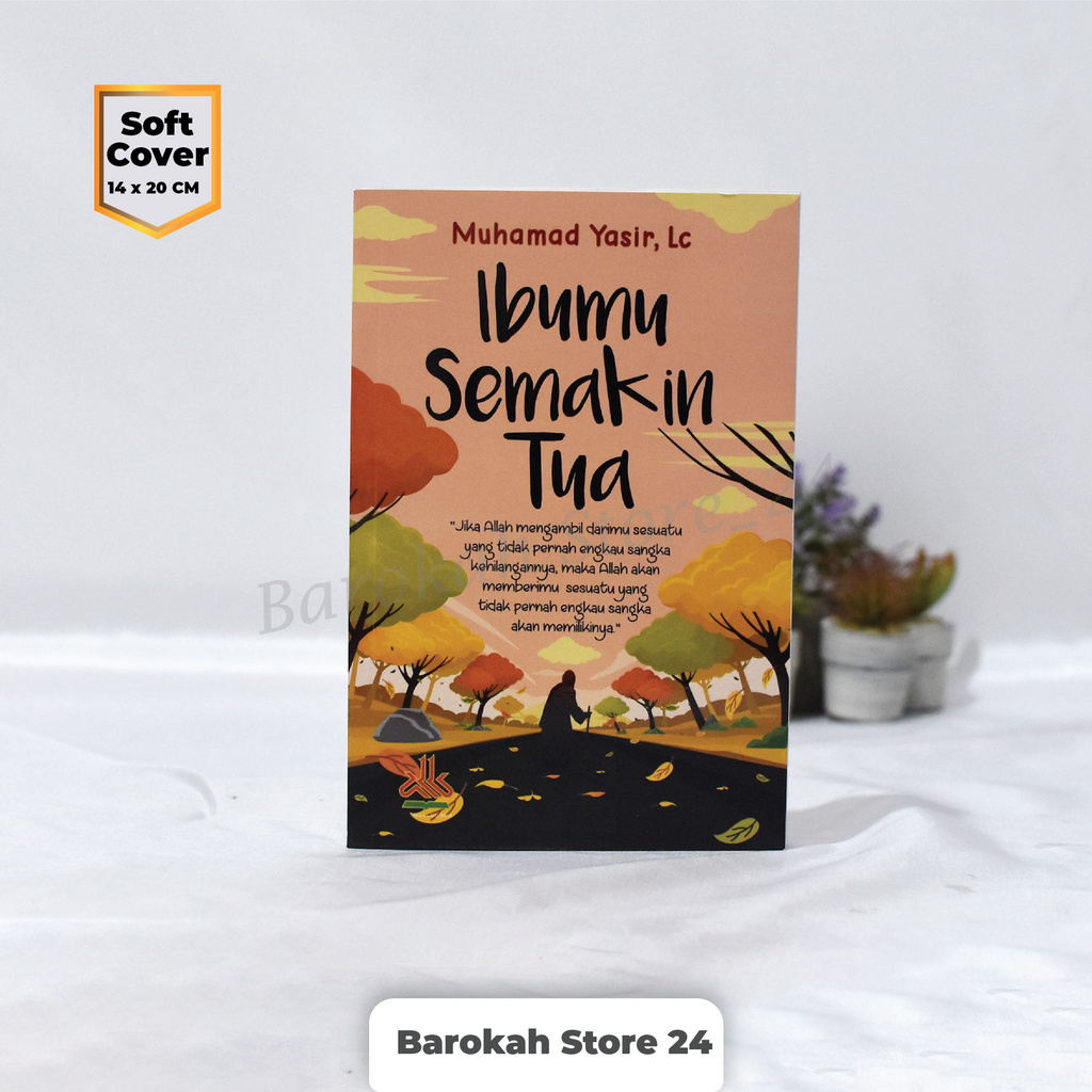 Best Seller Buku Nasihat Buku Ibumu Semakin Tua Buku Kumpulan Bacaan Islami Remaja Motivasi