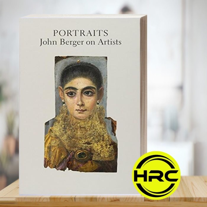 Portraits: John Berger on Artists John Berger, Tom Overton